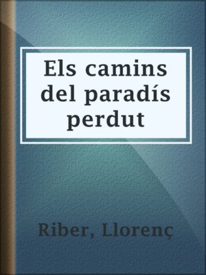 cover image of Els camins del paradís perdut